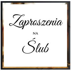 ŚLUB ZAPROSZENIA
